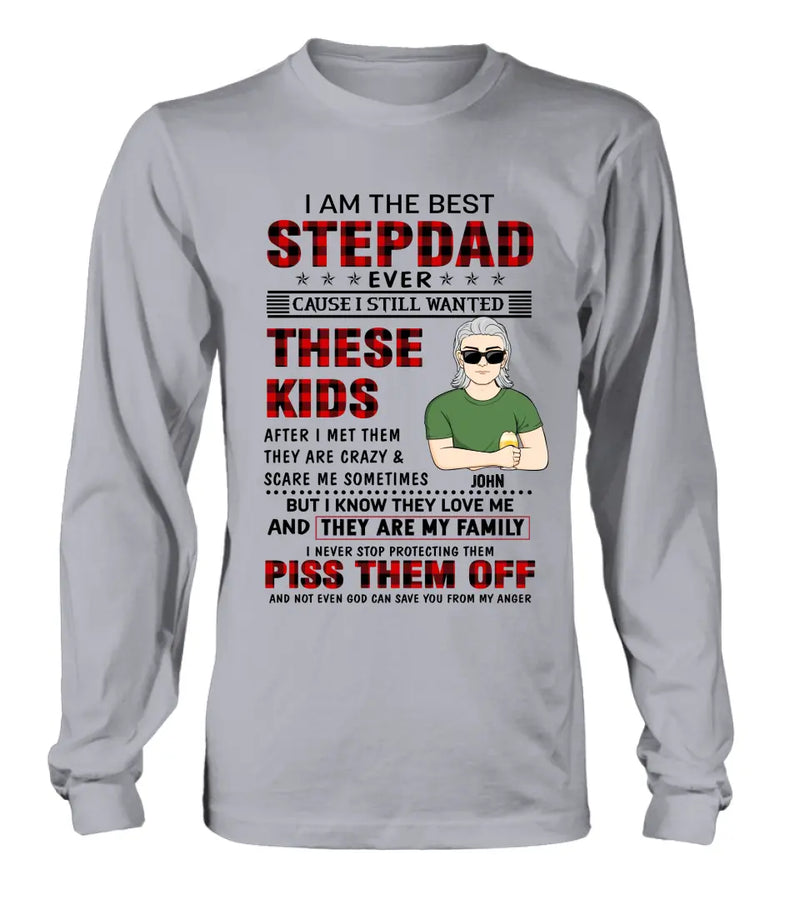 Personalized Step Dad Shirt/Hoodie - Gift Idea For Step Dad/Father's Day - I Am The Best Step Dad Ever