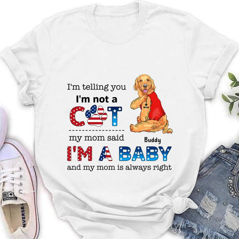 Personalized Pet Shirt/Hoodie - Independence Day Gift Idea for Dog/Cat Owners - I'm Telling You I'm Not A Dog