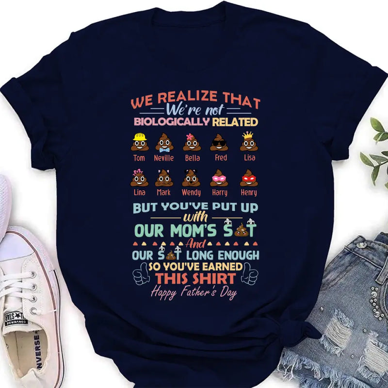 Personalized Stepdad Shirt/Hoodie - Up to 10 Children - Gift Idea For Father's Day - We Realize That We're Not Biologically Related