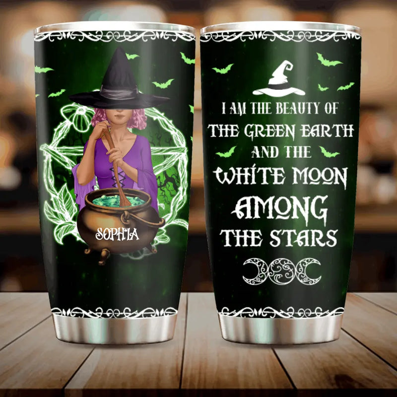 Personalized Witch Tumbler - Gift Idea For Halloween/Home Decor - I Am The Beauty Of The Green Earth And The White Moon