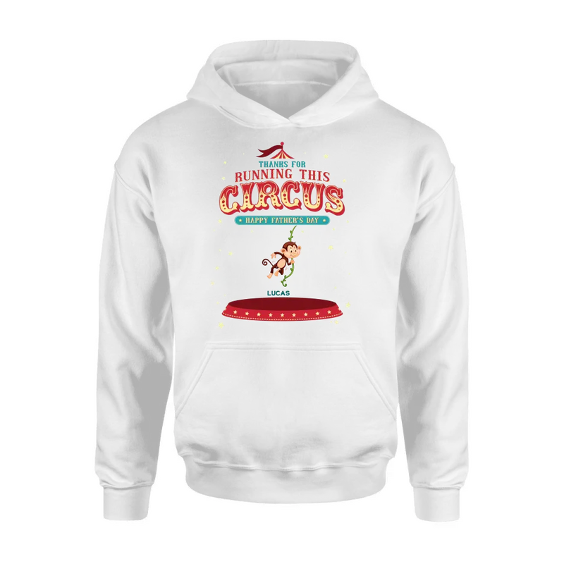 Personalized Father's Day Shirt/Hoodie - Up to 5 Children - Funny Gift Idea for Father's Day - Thanks For Running This Circus