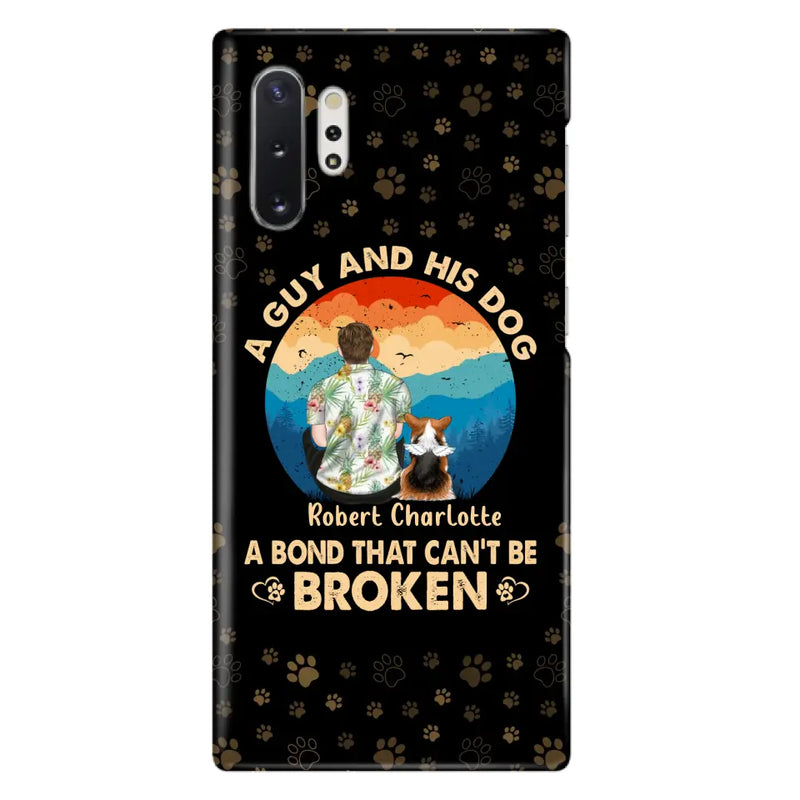 Personalized Dog Dad Phone Case - Father's Day Gift Idea for Dad/Dog Lovers - Up to 4 Dogs - A Guy And His Dog A Bond That Can't Be Broken - Cases For iPhone/Samsung