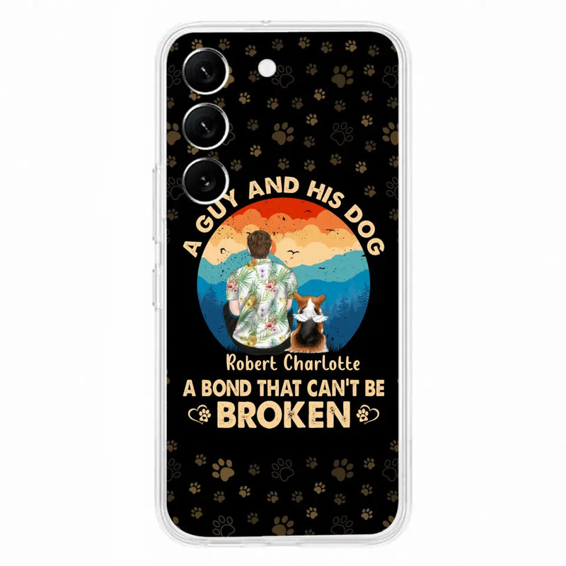 Personalized Dog Dad Phone Case - Father's Day Gift Idea for Dad/Dog Lovers - Up to 4 Dogs - A Guy And His Dog A Bond That Can't Be Broken - Cases For iPhone/Samsung