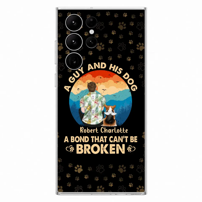 Personalized Dog Dad Phone Case - Father's Day Gift Idea for Dad/Dog Lovers - Up to 4 Dogs - A Guy And His Dog A Bond That Can't Be Broken - Cases For iPhone/Samsung