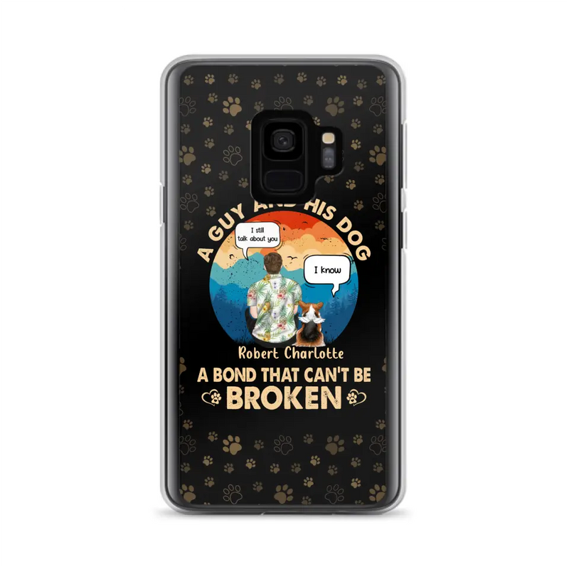 Personalized Dog Dad Phone Case - Gift Idea For Father's Day/Dog Lovers - Up to 4 Dogs - A Guy And His Dog A Bond That Can't Be Broken - Cases For iPhone/Samsung