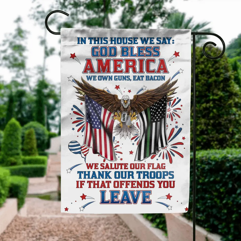 Personalized  Independence Day Flag - Gift Idea For Independence Day/Veteran - In This House We Say God Bless America