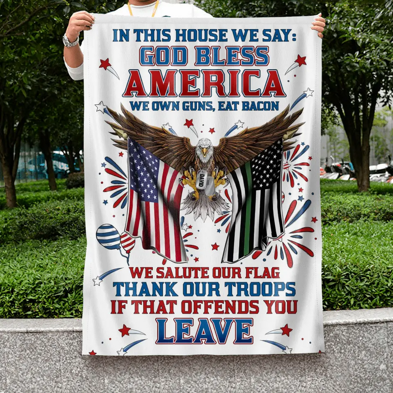Personalized  Independence Day Flag - Gift Idea For Independence Day/Veteran - In This House We Say God Bless America