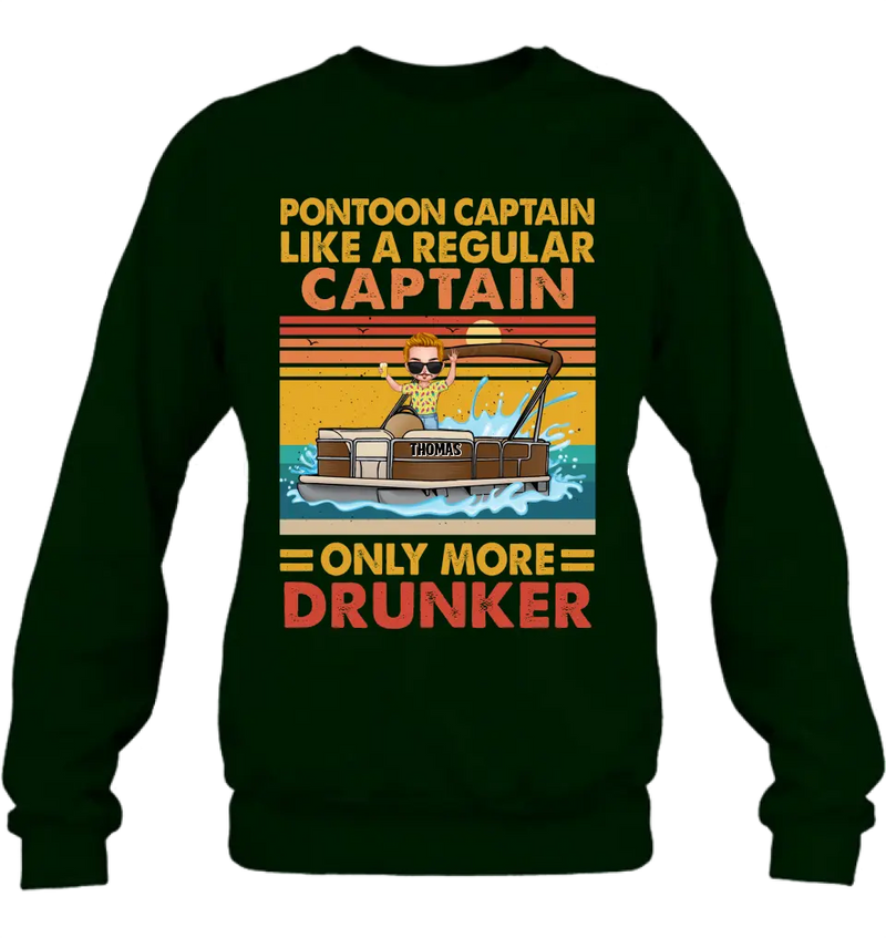 Personalized Pontoon Captain Shirt/Hoodie - Best Gift Idea For Pontoon Lover - Pontoon Captain Like A Regular Captain Only More Drunker