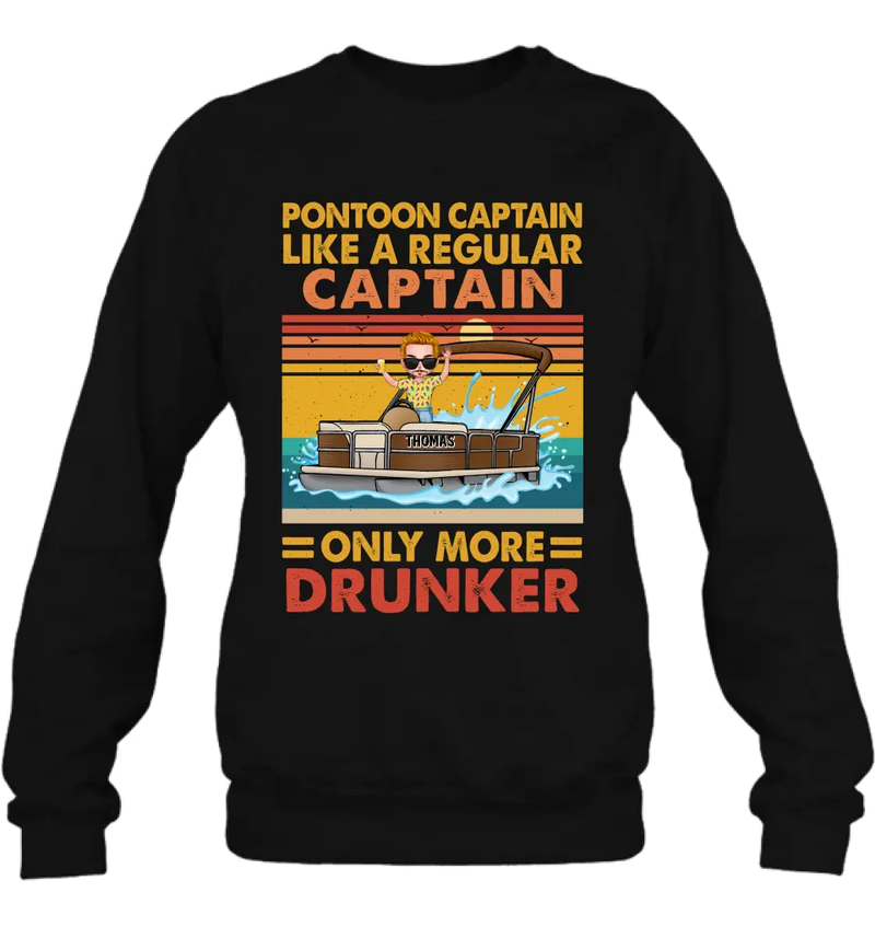 Personalized Pontoon Captain Shirt/Hoodie - Best Gift Idea For Pontoon Lover - Pontoon Captain Like A Regular Captain Only More Drunker