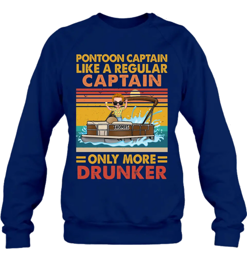 Personalized Pontoon Captain Shirt/Hoodie - Best Gift Idea For Pontoon Lover - Pontoon Captain Like A Regular Captain Only More Drunker