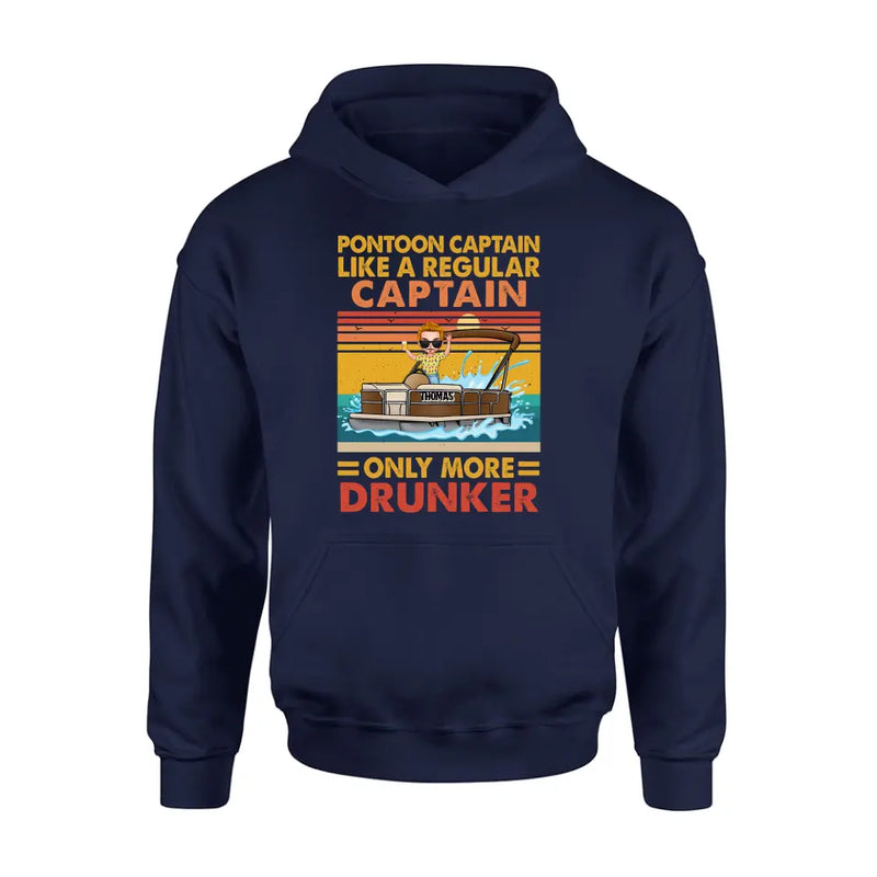 Personalized Pontoon Captain Shirt/Hoodie - Best Gift Idea For Pontoon Lover - Pontoon Captain Like A Regular Captain Only More Drunker