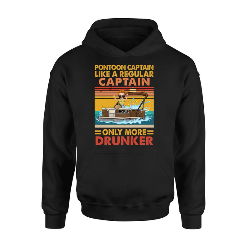 Personalized Pontoon Captain Shirt/Hoodie - Best Gift Idea For Pontoon Lover - Pontoon Captain Like A Regular Captain Only More Drunker