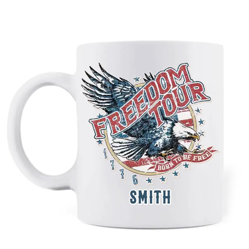 Personalized Veteran Coffee Mug - Gift Idea For Veteran/Independence Day - Freedom Your Born To Be Free