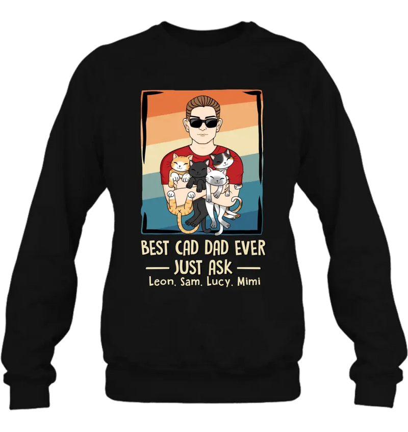 Personalized Cat Dad Shirt/Hoodie/Sweatshirt/Long sleeve - With 4 Cats - Father's Day Gift Idea For Cat Lovers - Best Cat Dad Ever Just Ask