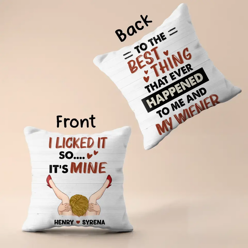 Personalized Pillow Cover - Best Gift Idea For Husband/Wife/Birthday/Anniversary - To The Best Thing That Ever Happened To Me And My Wiener
