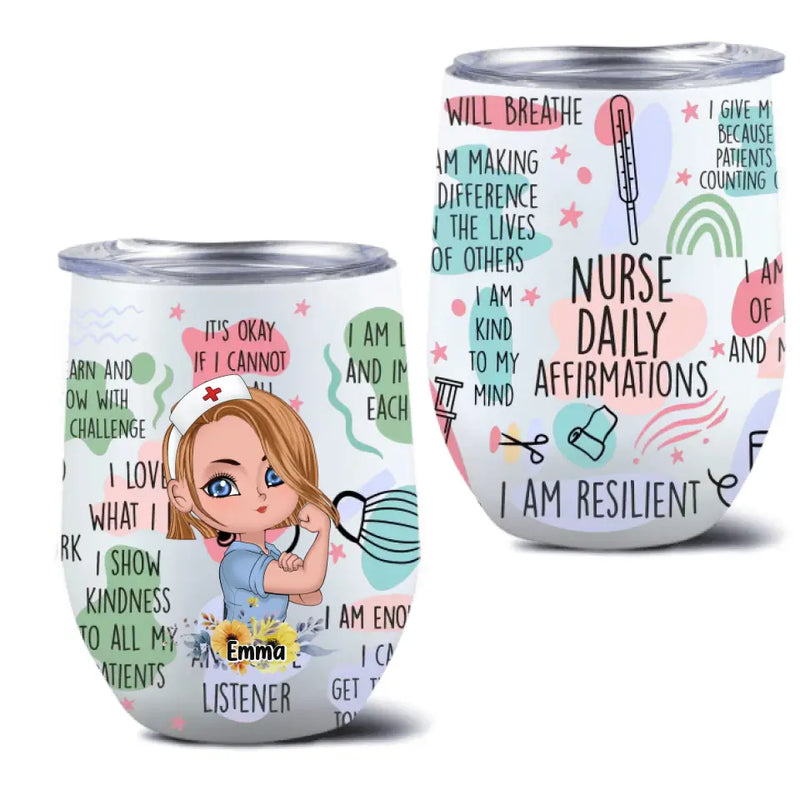Personalized Nurse Wine Tumbler - Gift Idea For Nurse - Nurse Daily Affirmations I Am Resilient
