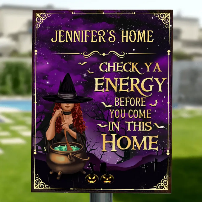 Personalized Witch Metal Sign - Halloween Gift Idea For Friend - Check Ya Energy Before You Come In This Home
