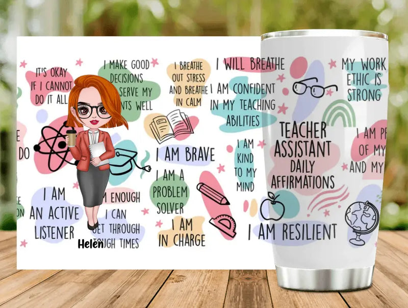 Personalized Teacher Tumbler - Best Gift Idea For Teacher/Birthday - Teacher Assistant Daily Affirmations