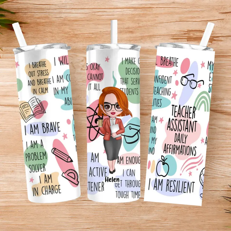 Personalized Teacher Skinny Tumbler 20OZ - Best Gift Idea For Teacher/Birthday - Teacher Assistant Daily Affirmations