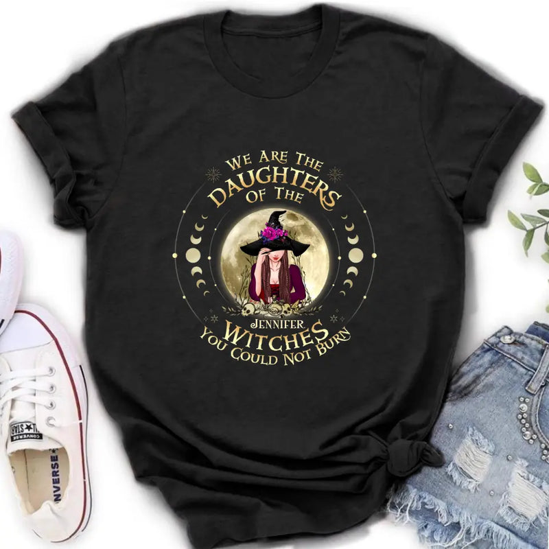 Personalized Witch Shirt/Hoodie - Gift Idea for Halloween - We Are The Daughters Of The Witches You Could Not Burn