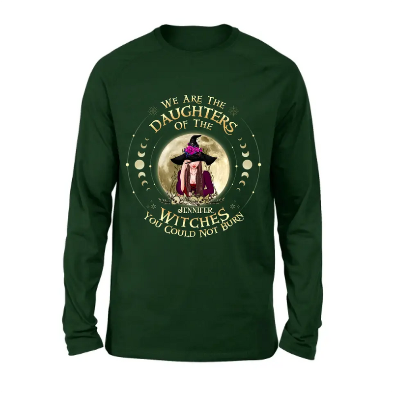 Personalized Witch Shirt/Hoodie - Gift Idea for Halloween - We Are The Daughters Of The Witches You Could Not Burn