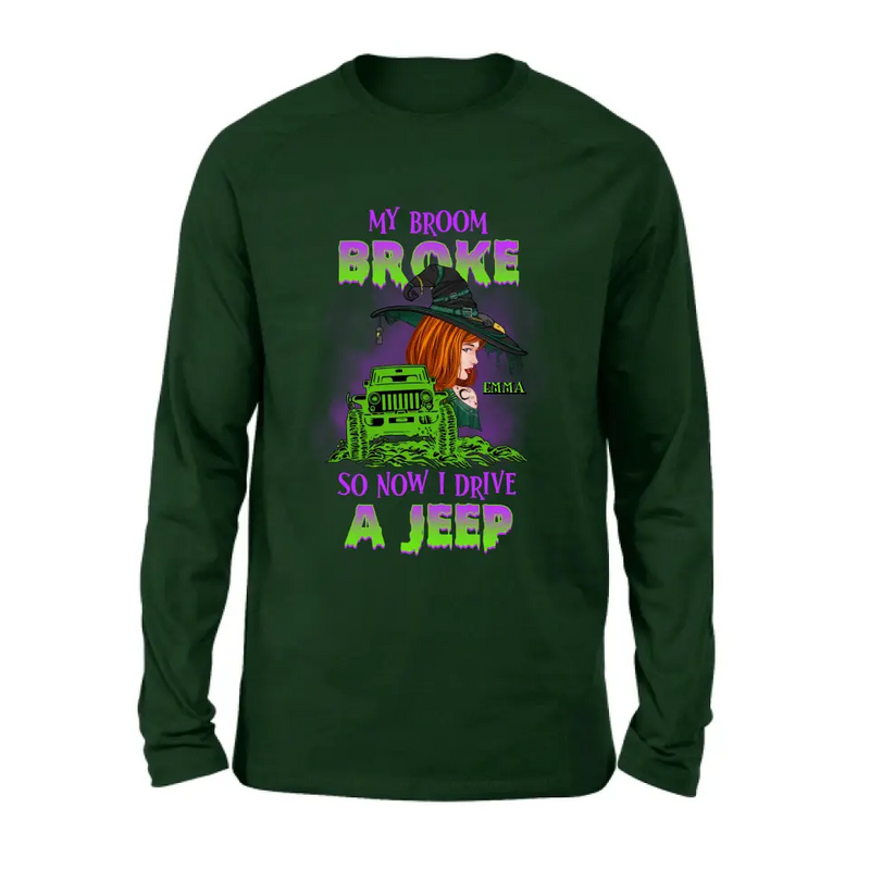 Personalized Witch Shirt/Hoodie - Gift Idea For Witch Lover/Halloween - My Broom Broke So Now I Drive A Jeep