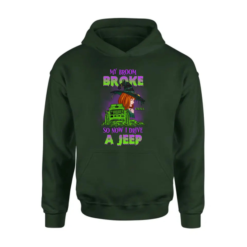 Personalized Witch Shirt/Hoodie - Gift Idea For Witch Lover/Halloween - My Broom Broke So Now I Drive A Jeep