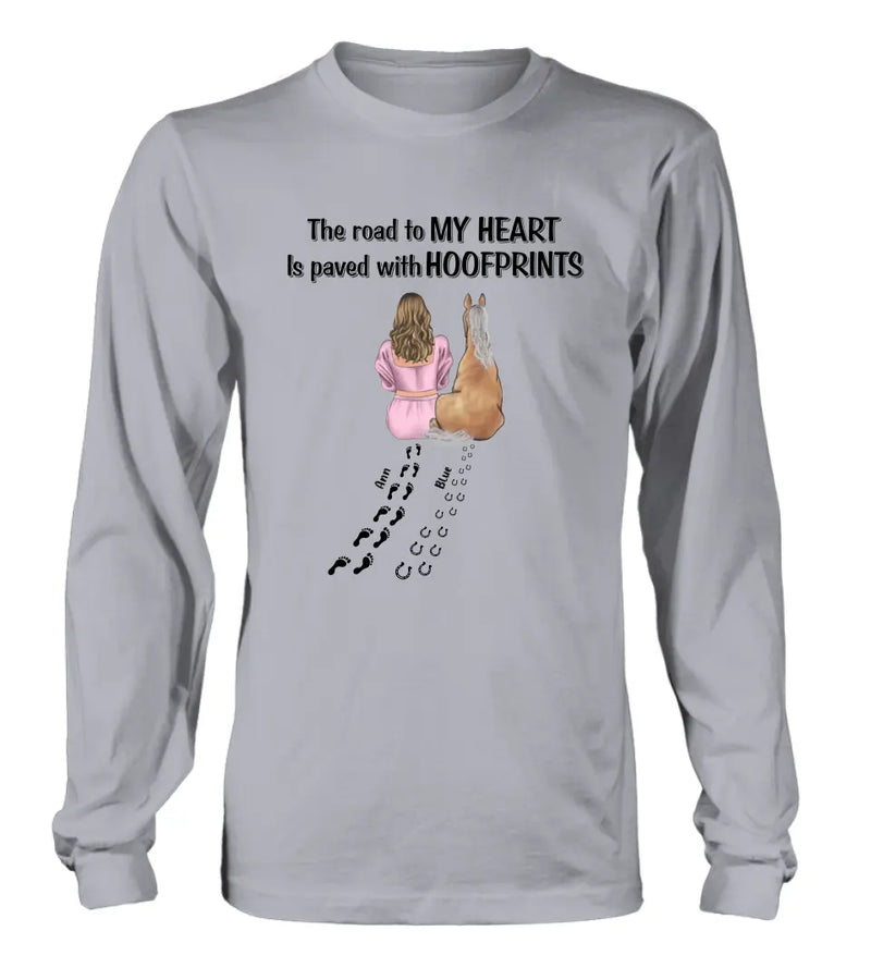 Personalized Horse Mom Shirt/Hoodie - Gift Idea For Horse Lover - Up to 3 Horses - The Road To My Heart Is Paved With Hoofprints