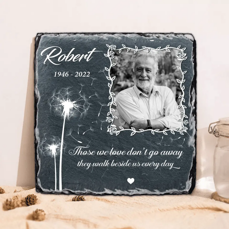 Personalized Memorial Square Slate Stone Plaque - Photo Slate Plaque - Memorial Gift - Those we love don't go away