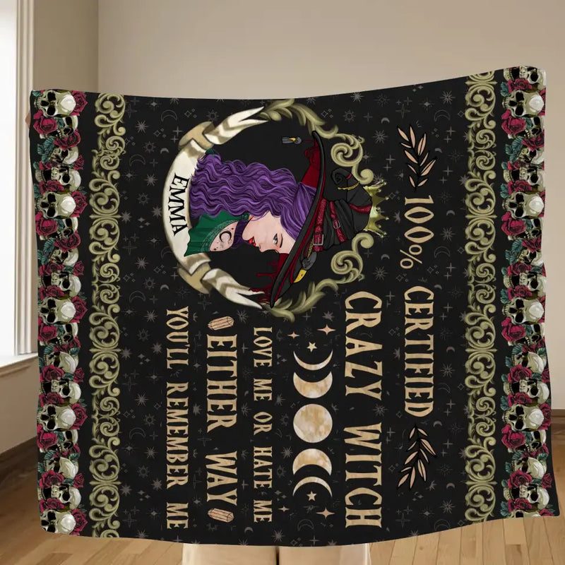 Personalized Witch Fleece Throw Blanket/Quilt - Halloween Gift Idea For Witch Lovers - 100% Certified Crazy Witch Love Me Or Hate Me Either Way You'll Remember Me