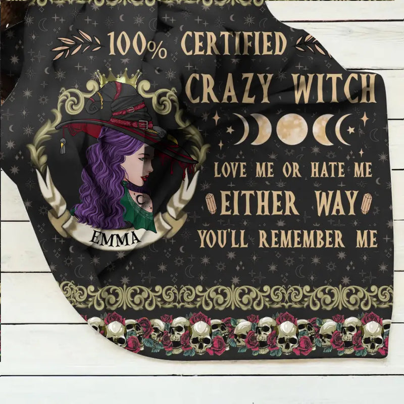 Personalized Witch Fleece Throw Blanket/Quilt - Halloween Gift Idea For Witch Lovers - 100% Certified Crazy Witch Love Me Or Hate Me Either Way You'll Remember Me
