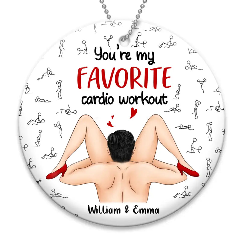 Personalized Couple Circle Wooden Ornament - You're My Favorite Cardio Workout - Gift Idea For Couple/Him/Her/Christmas