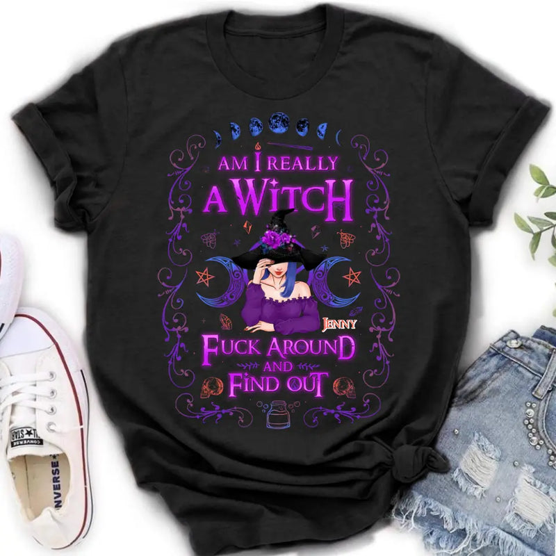 Personalized Witch Shirt/Hoodie - Gift Idea For Halloween - Am I Really A Witch