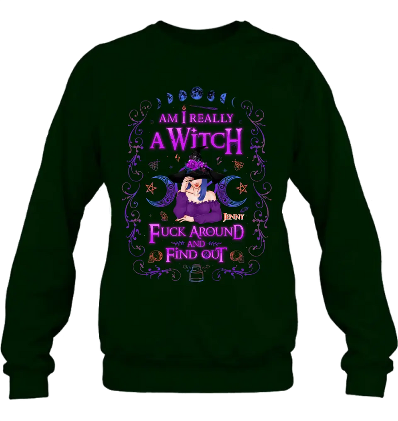 Personalized Witch Shirt/Hoodie - Gift Idea For Halloween - Am I Really A Witch