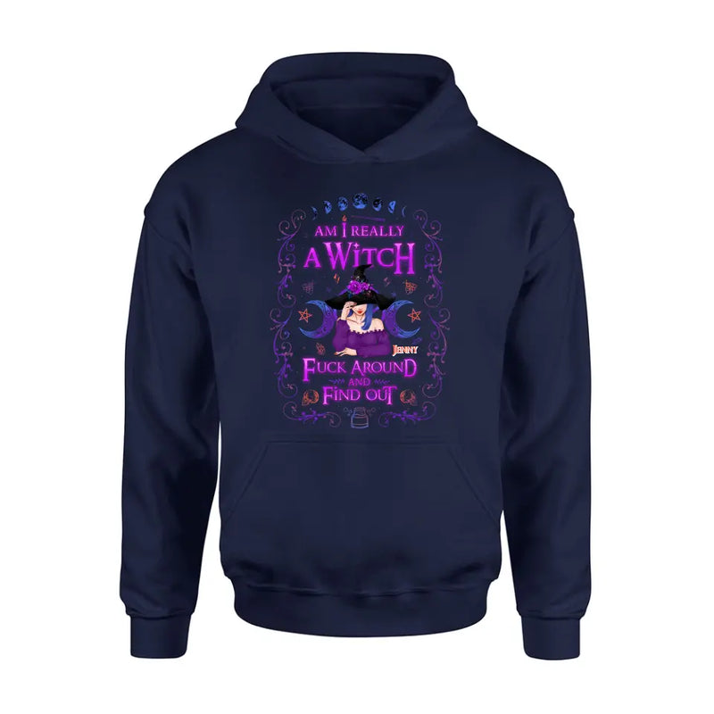 Personalized Witch Shirt/Hoodie - Gift Idea For Halloween - Am I Really A Witch