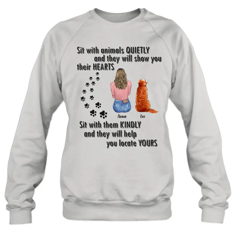 Personalized Pet Mom Dad Shirt/Hoodie - Gift Idea For Dog Cat Lovers - Up to 4 Pets - Sit With Animals Quietly And They Will Show You Their Hearts