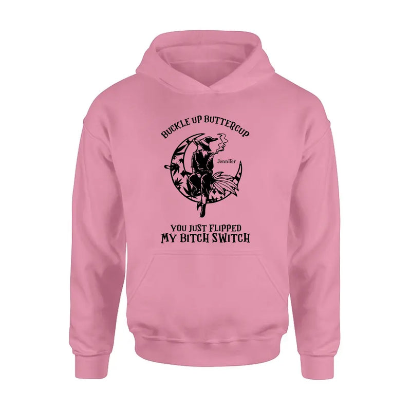 Buckle Up Buttercup You Just Flipped My Bitch Switch - Personalized Witch Unisex T-shirt/ Long Sleeve/ Sweatshirt/ Hoodie - Gift Idea For Halloween/ Witch