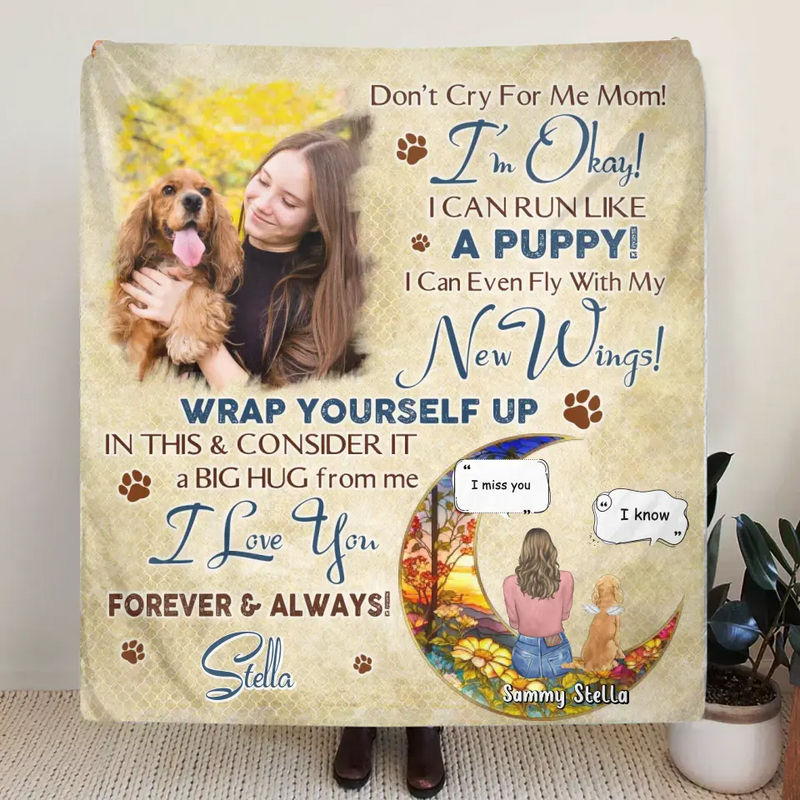 Personalized Memorial Fleece Throw Blanket/Quilt - Gift Idea For Dog Owner - Upload Dog Photo - Don't Cry For Me Mom! I'm Okay!
