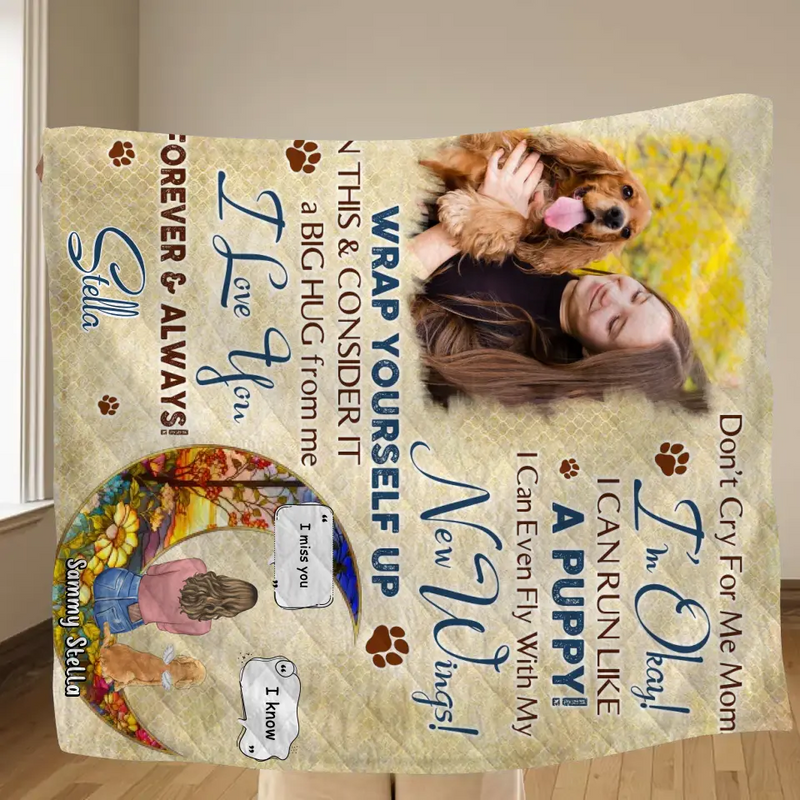 Personalized Memorial Fleece Throw Blanket/Quilt - Gift Idea For Dog Owner - Upload Dog Photo - Don't Cry For Me Mom! I'm Okay!