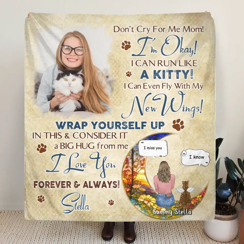 Personalized Cat Memorial Fleece Throw Blanket/Quilt - Gift Idea For Cat Owner - Upload Cat Photo - Don't Cry For Me Mom! I'm Okay!