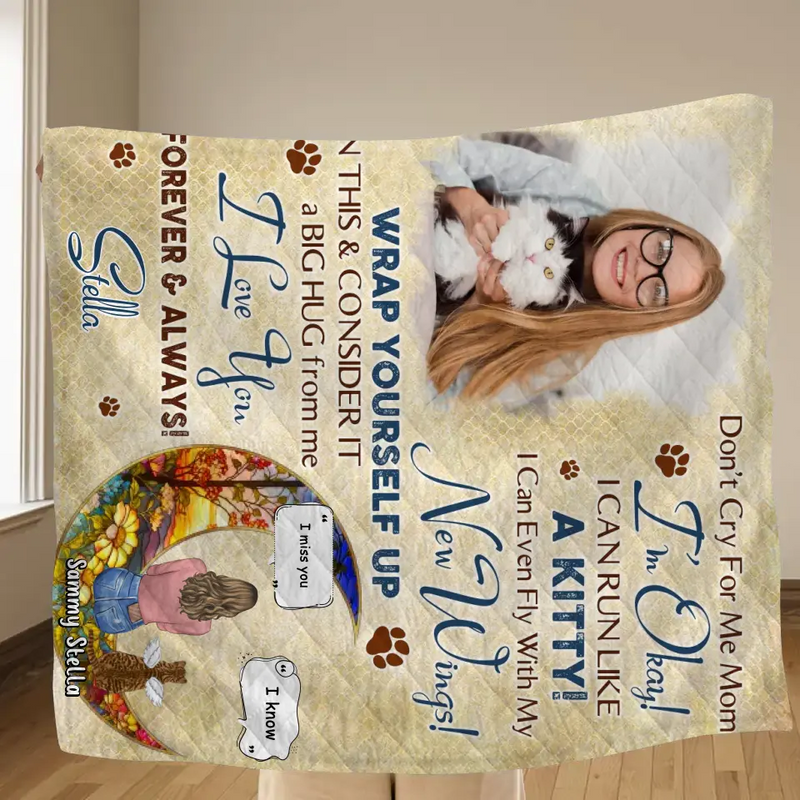 Personalized Cat Memorial Fleece Throw Blanket/Quilt - Gift Idea For Cat Owner - Upload Cat Photo - Don't Cry For Me Mom! I'm Okay!