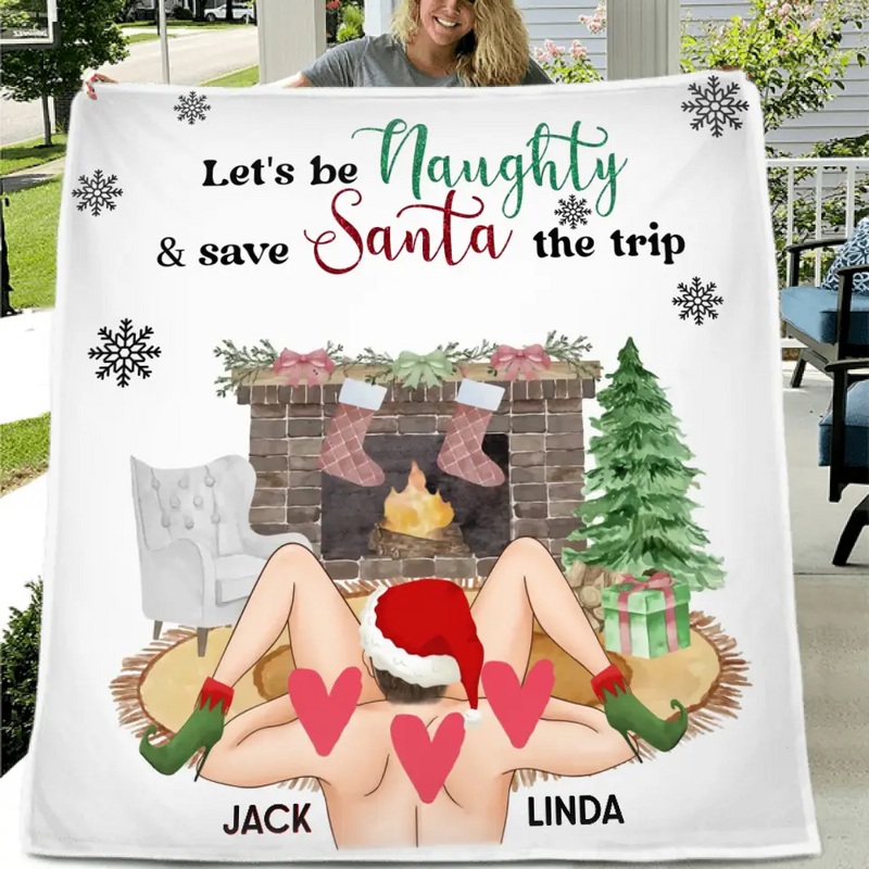 Personalized Couple Fleece Throw Blanket/Quilt - Christmas Gift Idea For Couple/Husband & Wife- Let's Be Naughty & Save Santa The Trip