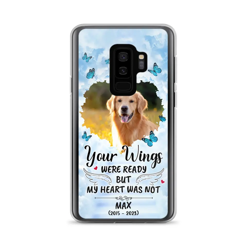 Personalized Memorial iPhone/Samsung Case - Upload Photo - Memorial Gift Idea For Family Member/Pet Lover - Your Wings Were Ready But My Heart Was Not