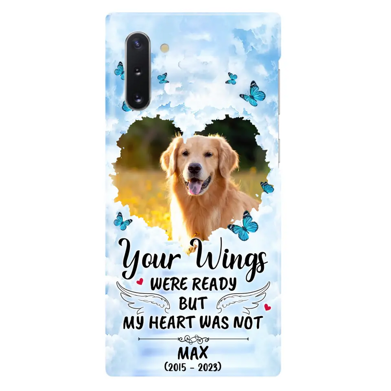 Personalized Memorial iPhone/Samsung Case - Upload Photo - Memorial Gift Idea For Family Member/Pet Lover - Your Wings Were Ready But My Heart Was Not