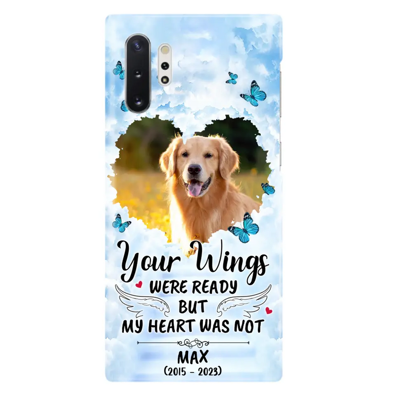 Personalized Memorial iPhone/Samsung Case - Upload Photo - Memorial Gift Idea For Family Member/Pet Lover - Your Wings Were Ready But My Heart Was Not