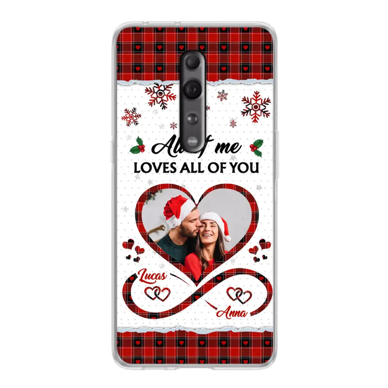 Personalized Couple Christmas Phone Case - Gift Idea For Couple/Him/Her - Upload Photo - All Of Me Loves All Of You - Case For Oppo/Xiaomi/Huawei