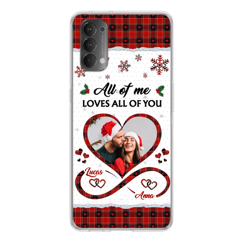 Personalized Couple Christmas Phone Case - Gift Idea For Couple/Him/Her - Upload Photo - All Of Me Loves All Of You - Case For Oppo/Xiaomi/Huawei