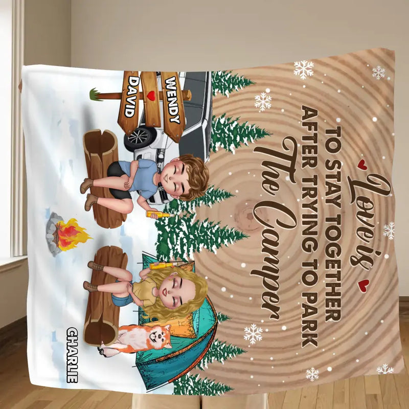 Personalized Camping Fleece Throw Blanket/Quilt - Gift Idea For Couple/Dog Lover - Love is to stay together after trying to park the camper