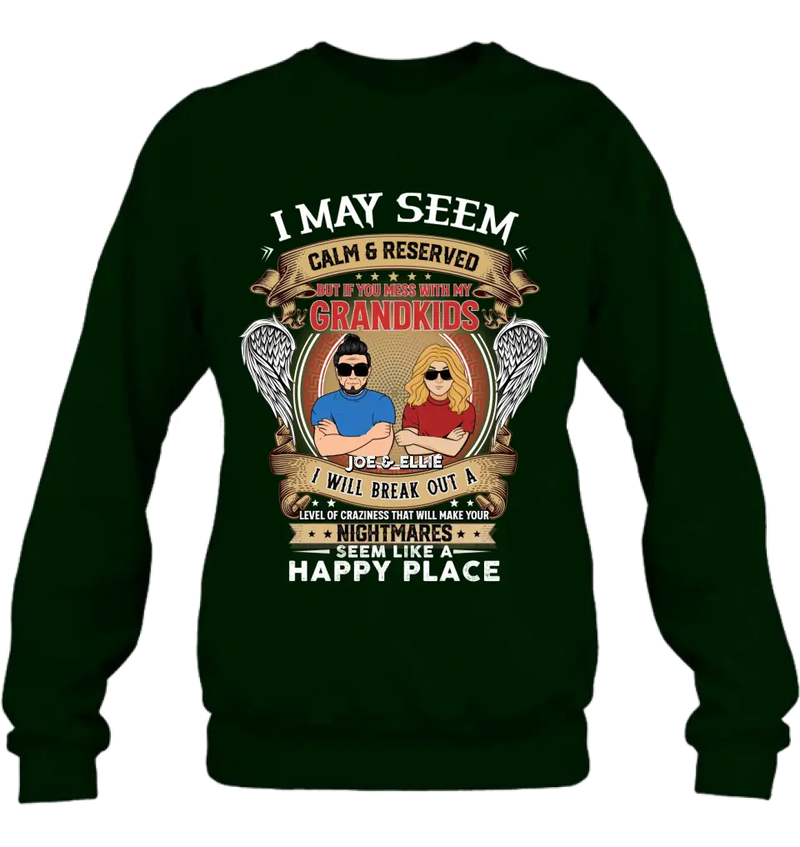 Personalized Grandpa Shirt/Hoodie - Gift Idea For Grandpa From Grandkids - I May Seem Calm & Reserved