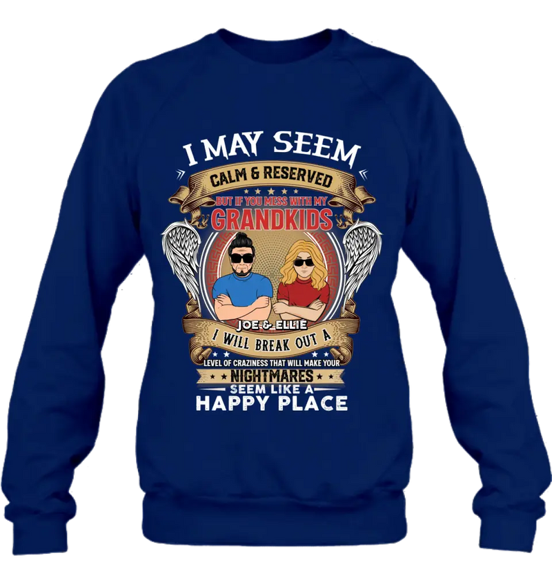 Personalized Grandpa Shirt/Hoodie - Gift Idea For Grandpa From Grandkids - I May Seem Calm & Reserved